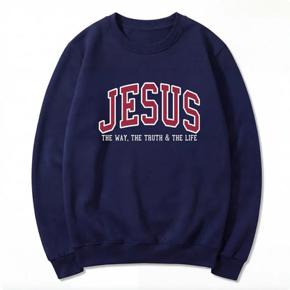 Jesus The Way The Truth and The Life Varsity Sweatshirt